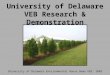 University of Delaware VEB Research & Demonstration University of Delaware Environmental House Demo VEB, 2003