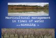Horticultural management in times of water scarcity Jason Size, Bookpurnong, SA
