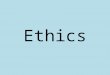 Ethics. What are the 4 key principles of medical ethics? Ethical Principles