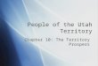 People of the Utah Territory Chapter 10: The Territory Prospers
