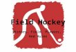 Field Hockey History, Field, Players, And Rules. History of Field Hockey Games played with curved sticks and a ball have been found throughout history
