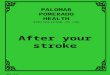 1 HMJ1 12.07 PALOMAR POMERADO HEALTH SPECIALIZING IN YOU After your stroke
