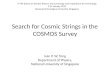 Search for Cosmic Strings in the COSMOS Survey Ivan P. W. Teng Department of Physics, National University of Singapore 1 st IAS School on Particle Physics