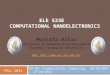 ELE 523E COMPUTATIONAL NANOELECTRONICS W7-W8: Probabilistic Computing, 20/10/2014 - 27/10/2014 FALL 2014 Mustafa Altun Electronics & Communication Engineering