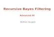 Recursive Bayes Filtering Advanced AI Wolfram Burgard