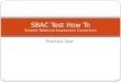 Practice Test SBAC Test How To Smarter Balanced Assessment Consortium