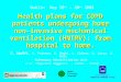 Health plans for COPD patients undergoing home non-invasive mechanical ventilation (HNIMV): from hospital to home. S. Aiolfi, V. Patruno, G. Beghi, L