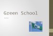 Green School Water. Our Green Flags Our first green flag was awarded for reducing litter and waste We earned our second green flag for conserving energy