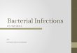 Bacterial Infections 07/02/2011 BY: MOHAMMED ALSAIDAN