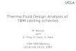 Thermo Fluid Design Analysis of TBM cooling schemes M. Narula with A. Ying, R. Hunt, S. Park ITER-TBM Meeting UCLA Feb 14-15, 2007