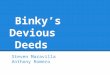 Binky’s Devious Deeds Steven Maravilla Anthony Romero