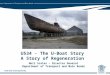 U534 - The U-Boat Story A Story of Regeneration Neil Scales – Director General Department of Transport and Main Roads