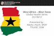 West Africa – West Texas Global Health Series 01/18/12 Presented by : Kweku Hazel, MSIV TTUHSC SOM