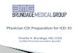 Timothy N. Brundage, MD, CCDS Certified Clinical Documentation Specialist Physician CDI Preparation for ICD-10