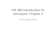 ME 480 Introduction To Aerospace: Chapter 2 Prof. Doug Cairns