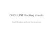 ONDULINE Roofing sheets Certificates and performances