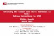 Advancing the Common Core State Standards in Math: Making Connections to STEM CSLNet Summit March 2015 Panel Moderator Joan Bissell, CSU Office of the