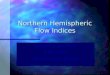 Northern Hemispheric Flow Indices Knight & Grumm NWS-PSU 485 Lecture Series