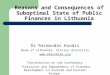 Reasons and Consequences of Suboptimal State of Public Finances in Lithuania Dr Raimondas Kuodis Bank of Lithuania, Vilnius University 
