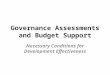 Governance Assessments and Budget Support Necessary Conditions for Development Effectiveness