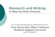Research and Writing: A Step-by-Step Process An English/Reading Workshop for Troy University (Main Campus) Student Support Services participants