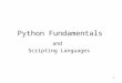 1 Python Fundamentals and Scripting Languages. 2 References  “Why Python?” by Eric Raymond in the Linux Journal,