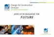 JOIN US IN BUILDING THE FUTURE. Audience So how many auditors are there here today? How many Design and Construction Members? How many – manufacturing,