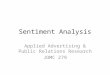 Sentiment Analysis Applied Advertising & Public Relations Research JOMC 279