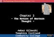 Chapter 2 ~ The Nature of Western Thought ~ Amber Gilewski Tompkins Cortland Community College