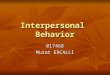 Interpersonal Behavior 017468 Murat ERCALLI. Contents Conflict in Organization Conflict in Organization 1-Nature of Conflict 3- Source of Conflict 5-Model