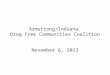 Armstrong/Indiana Drug Free Communities Coalition November 6, 2013