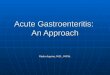 Acute Gastroenteritis: An Approach Paolo Aquino, M.D., M.P.H
