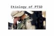 Etiology of PTSD. Biological Causes – Role of Noradrenalin: increased levels = more open expression of emotion Geracioti (2001): PTSD subjects had higher