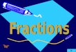 Click onto a subject What is a Fraction Practice counting Fractions Fraction of a whole: game Numerator and Denominator Adding Fractions Subtracting
