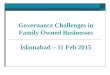 Governance Challenges in Family Owned Businesses Islamabad – 11 Feb 2015