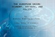 By Andrés Rodríguez-Pose London School of Economics Oxford University Press ISBN 0-19-874286-X THE EUROPEAN UNION: ECONOMY, SOCIETY, AND POLITY