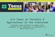 4-H Teens as Teachers & Agriculture in the Classroom Preparing young teachers to engage young consumers to the importance of agriculture in their daily