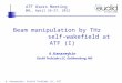 A. Kanareykin, Euclid Techlabs LLC, ATF Users Meeting 2012 Beam manipulation by THz self-wakefield at ATF (I) A.Kanareykin Euclid TechLabs LLC, Gaithersburg,