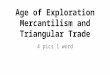 Age of Exploration Mercantilism and Triangular Trade 4 pics 1 word