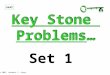 Key Stone Problems… Key Stone Problems… next Set 1 © 2007 Herbert I. Gross