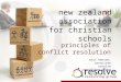 New zealand association for christian schools principles of conflict resolution ross henson, associate resolve consulting group