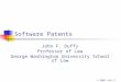 Software Patents John F. Duffy Professor of Law George Washington University School of Law © 2006 John F. Duffy