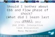 2 nd iFAD 17/11/2012Should I bother about Ebb and Flow phase of shock Should I bother about Ebb and Flow phase of shock? (What did I learn last year) 17th