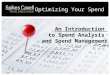 An Introduction to Spend Analysis and Spend Management Optimizing Your Spend