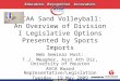 NCAA Sand Volleyball: An Overview of Division I Legislative Options Presented by Sports Imports Web Seminar Host: T.J. Meagher, Asst Ath Dir, University