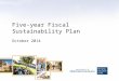 Five-year Fiscal Sustainability Plan October 2014