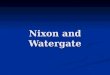 Nixon and Watergate. The Election of 1968 Richard Nixon only narrowly won the 1968 election, but the combined total of popular votes for Nixon and Wallace