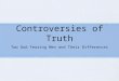 Controversies of Truth Two God Fearing Men and Their Differences