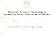 Research, Science, Technology & Innovation Policy Framework in Namibia By Immolatrix Linda Onuegbu-Geingos