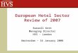 Russell Kett Managing Director HVS – London Amsterdam – 16 January 2008 European Hotel Sector Review of 2007